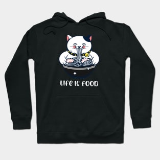 Ramen cat , Japanese , Life is food Hoodie